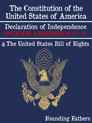 cover image of The Constitution of the United States of America, Declaration of Independence and the United States Bill of Rights